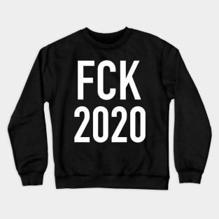 FCK2020 Crewneck Sweatshirt